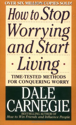 How To Stop Worrying and Start Living summary